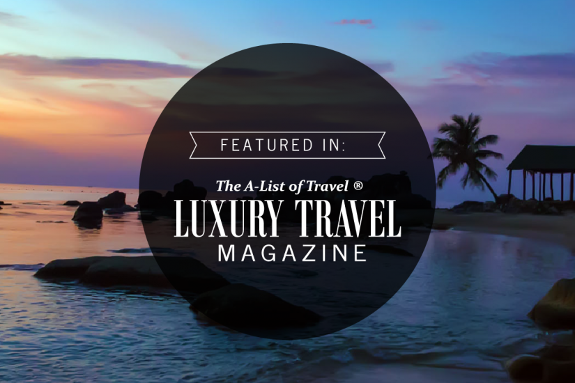 Private Villa Life Featured In Luxury Travel Magazine